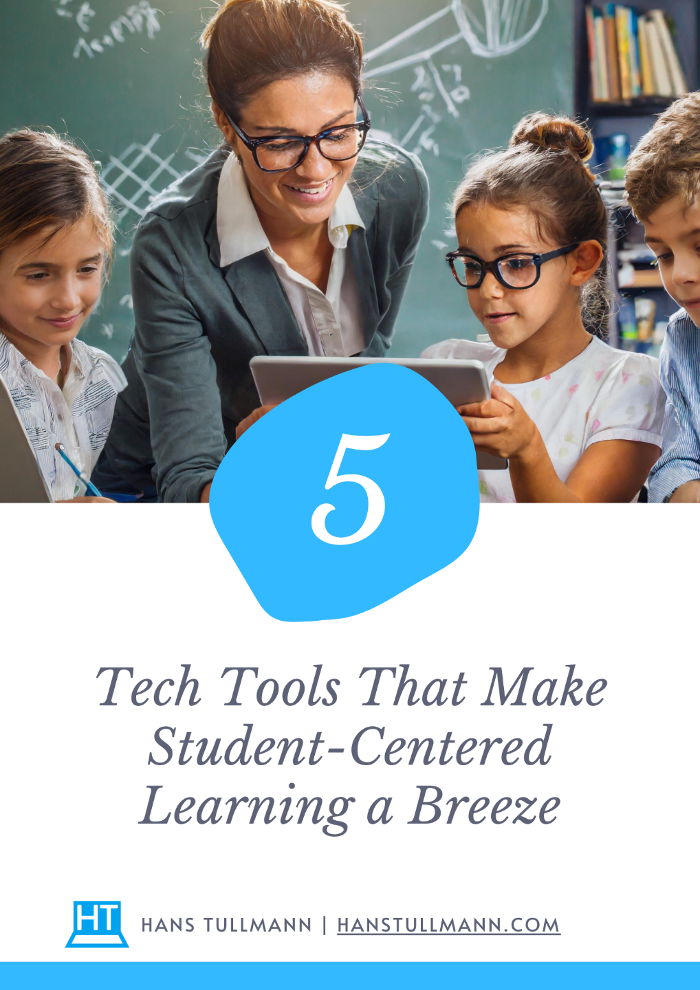 5 Tech Tools That Make Student-Centered Learning a Breeze — guide cover